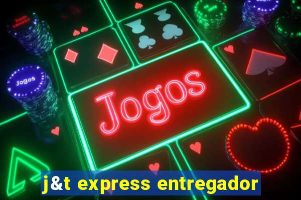 j&t express entregador